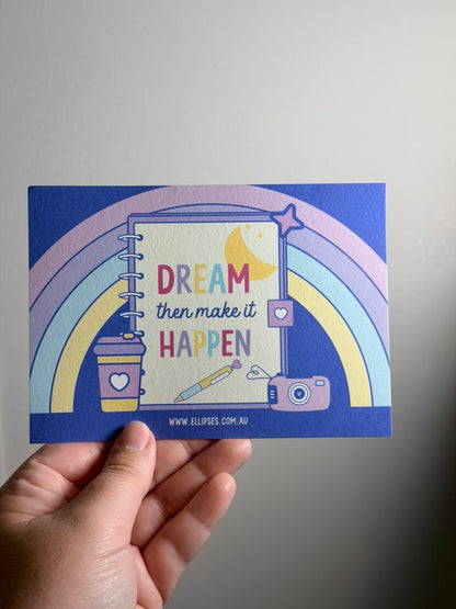 Postcard: Dream Then Make It Happen