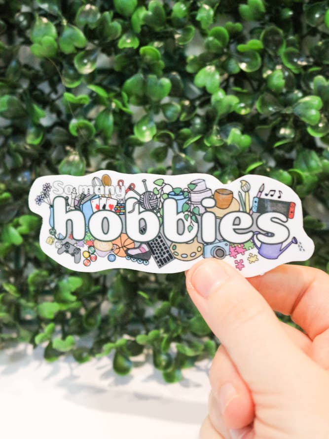 Vinyl Sticker - So Many Hobbies